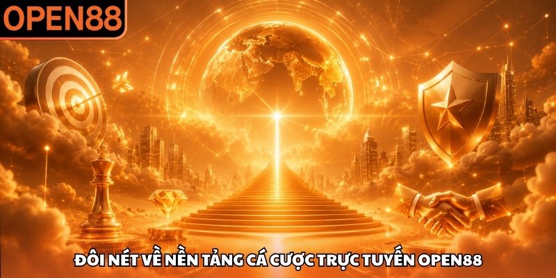 Đôi nét về nền tảng cá cược trực tuyến OPEN88
